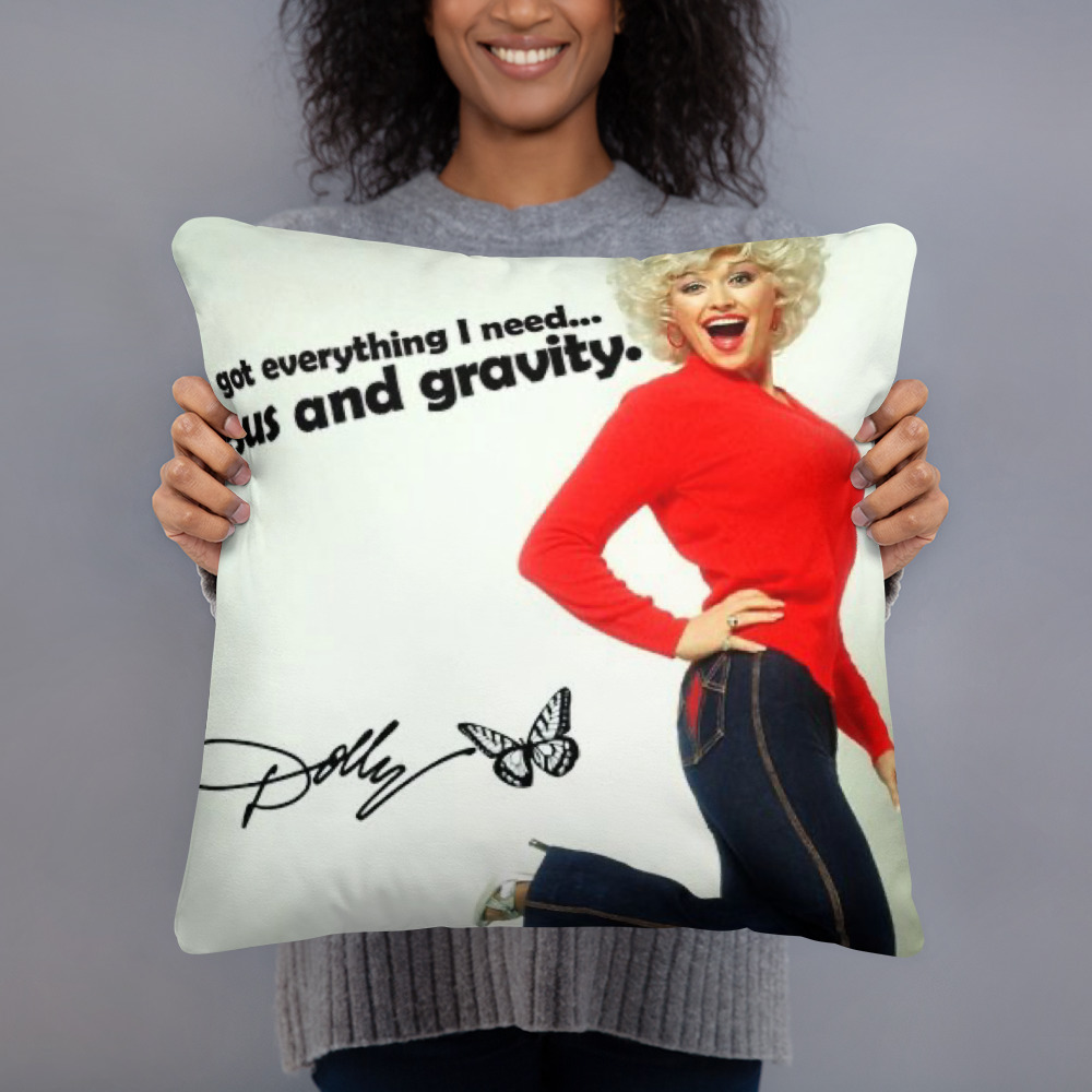 "Just Jesus and Gravity" Dolly Parton Basic Accent Pillow