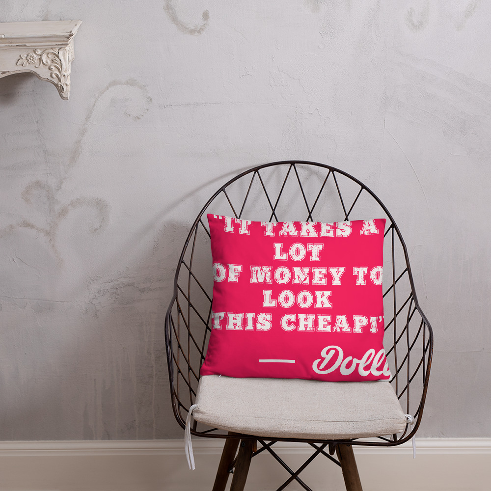 DOLLY Parton "It Takes a Lot of Money to Look This Cheap" Accent Throw Pillow